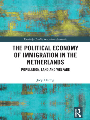 cover image of The Political Economy of Immigration in the Netherlands